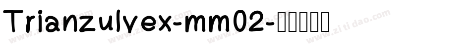 Trianzulvex-mm02字体转换