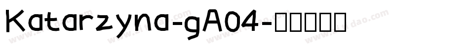 Katarzyna-gA04字体转换