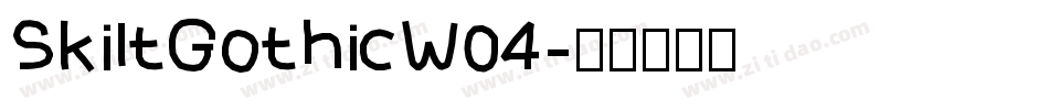 SkiltGothicW04字体转换