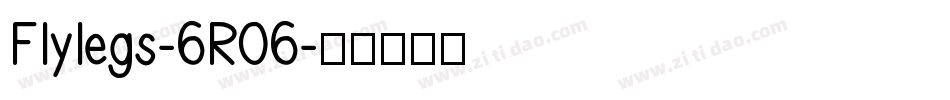 Flylegs-6R06字体转换
