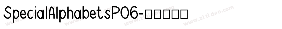 SpecialAlphabetsP06字体转换