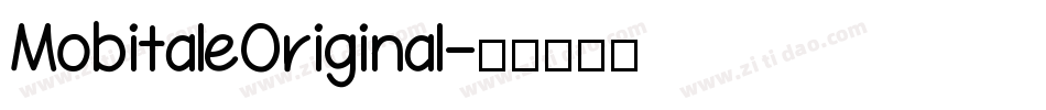 MobitaleOriginal字体转换