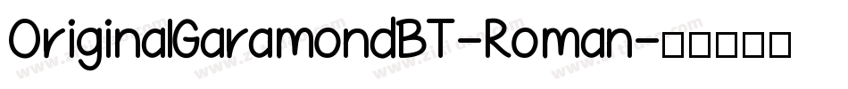 OriginalGaramondBT-Roman字体转换