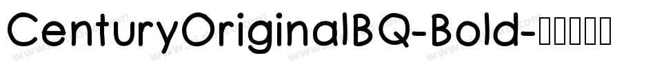 CenturyOriginalBQ-Bold字体转换
