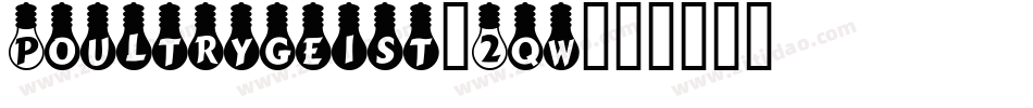 Poultrygeist-2qw字体转换