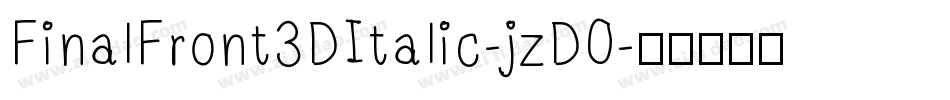 FinalFront3DItalic-jzDO字体转换