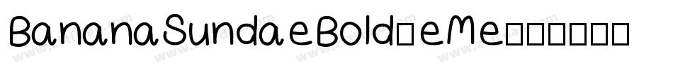 BananaSundaeBold-eMe字体转换