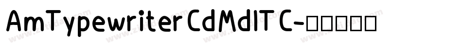 AmTypewriterCdMdITC字体转换