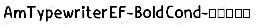 AmTypewriterEF-BoldCond字体转换