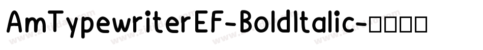 AmTypewriterEF-BoldItalic字体转换