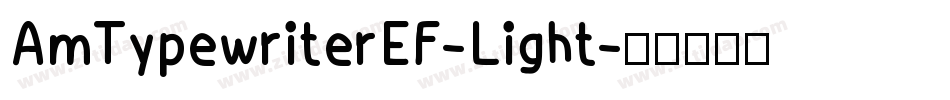 AmTypewriterEF-Light字体转换