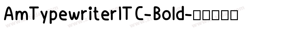 AmTypewriterITC-Bold字体转换