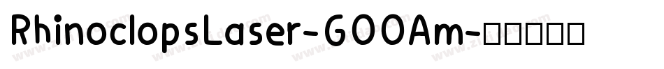 RhinoclopsLaser-GOOAm字体转换