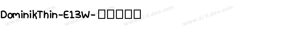DominikThin-E13W字体转换