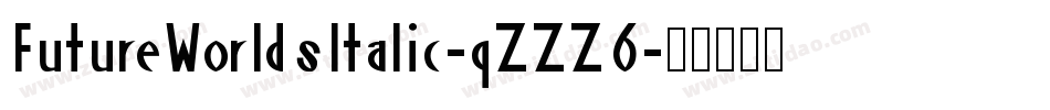 FutureWorldsItalic-qZZZ6字体转换