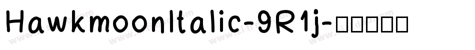 HawkmoonItalic-9R1j字体转换