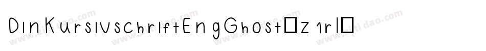 DinKursivschriftEngGhost-z1rl字体转换