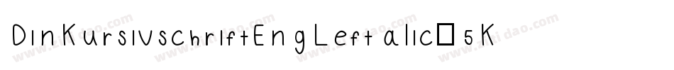 DinKursivschriftEngLeftalic-5Kyj字体转换
