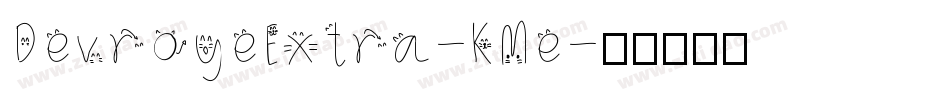 DevroyeExtra-KMe字体转换