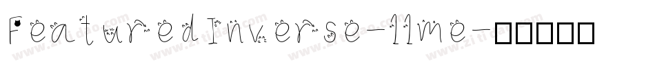 FeaturedInverse-11me字体转换