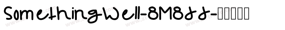 SomethingWell-8M8JJ字体转换