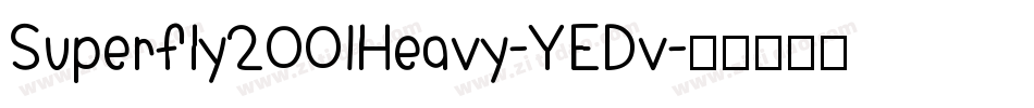 Superfly2001Heavy-YEDv字体转换