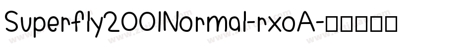 Superfly2001Normal-rxoA字体转换