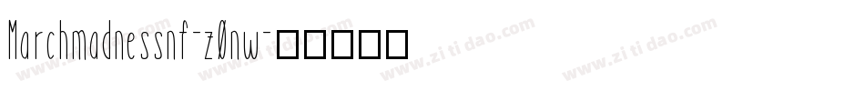 Marchmadnessnf-z0nw字体转换