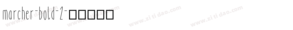 marcher-bold-2字体转换