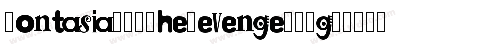 FontasiaV20TheRevenge-7OgR字体转换