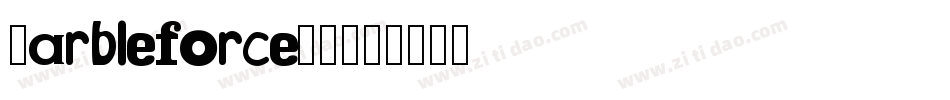Marbleforce20字体转换