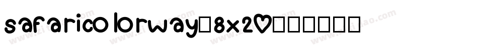 Safaricolorway-8x20字体转换