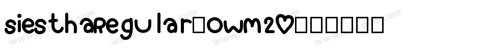 SiesthaRegular-owM20字体转换