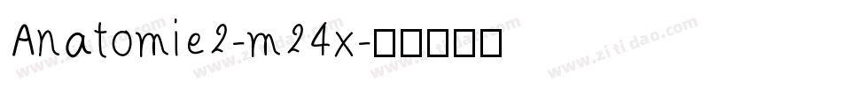 Anatomie2-m24x字体转换