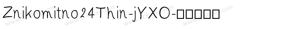 Znikomitno24Thin-jYXO字体转换