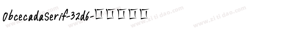 ObcecadaSerif-32d6字体转换