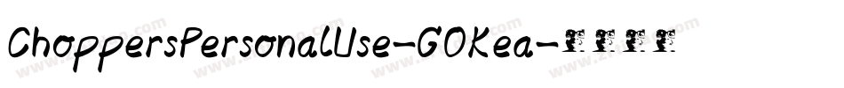 ChoppersPersonalUse-GOKea字体转换