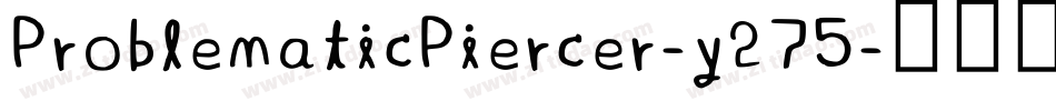 ProblematicPiercer-y275字体转换