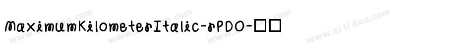 MaximumKilometerItalic-rPDO字体转换