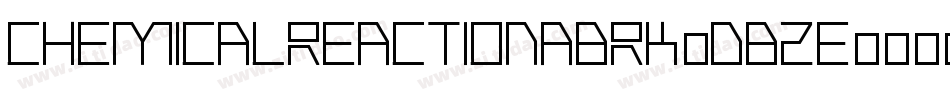 ChemicalReactionABrk-DB2E字体转换 ChemicalReactionABrk-DB2E字体转换