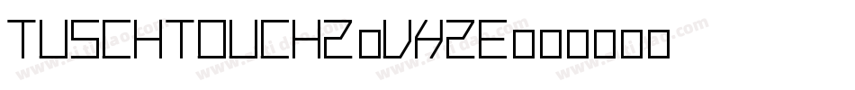TuschTouch2-vX2E字体转换