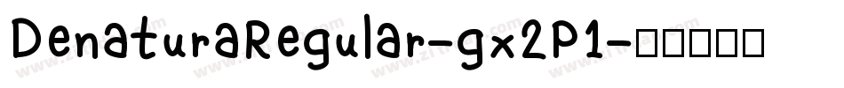 DenaturaRegular-gx2P1字体转换