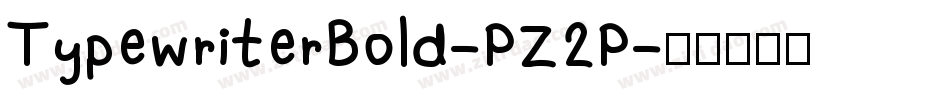 TypewriterBold-PZ2P字体转换