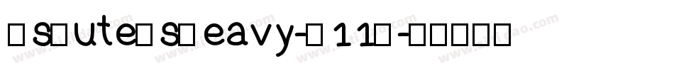 AsCuteAsHeavy-R11E字体转换