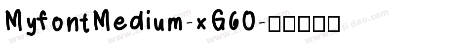 MyfontMedium-xG60字体转换