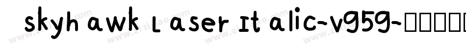 SkyhawkLaserItalic-v959字体转换