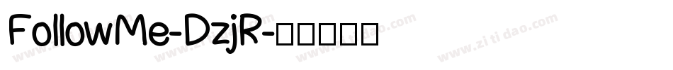 FollowMe-DzjR字体转换