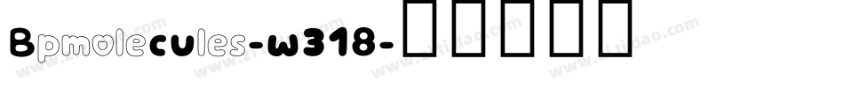Bpmolecules-w318字体转换