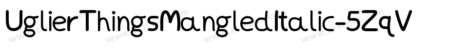 UglierThingsMangledItalic-5ZqV字体转换