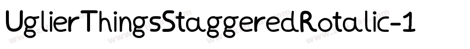 UglierThingsStaggeredRotalic-1WxB字体转换